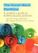 Portafolio de trabajo social: Guía del estudiante para evidenciar su práctica - Social Work Portfolio: A student's guide to evidencing your practice