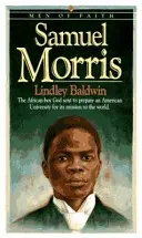 Samuel Morris: el niño africano que Dios envió para preparar una universidad estadounidense para su misión en el mundo - Samuel Morris: The African Boy God Sent to Prepare an American University for Its Mission to the World