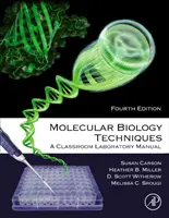 Técnicas de biología molecular: Manual de laboratorio para el aula - Molecular Biology Techniques: A Classroom Laboratory Manual