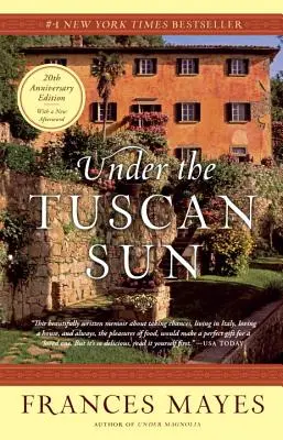 Bajo el sol de la Toscana: Edición 20 aniversario - Under the Tuscan Sun: 20th-Anniversary Edition