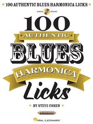 100 Authentic Blues Harmonica Licks [Con CD (Audio)] - 100 Authentic Blues Harmonica Licks [With CD (Audio)]