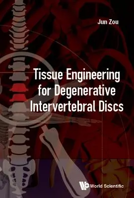 Ingeniería de tejidos para discos intervertebrales degenerativos - Tissue Engineering for Degenerative Intervertebral Discs