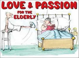 Amor y pasión por los mayores (en color) - Love And Passion For The Elderly (Colour)