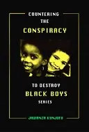 Contra la conspiración para destruir a los niños negros Vol. II, 2 - Countering the Conspiracy to Destroy Black Boys Vol. II, 2