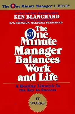 El Gestor de un Minuto Equilibra Trabajo y Vida - The One Minute Manager Balances Work and Life