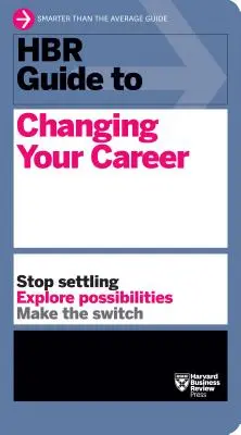 Guía HBR para cambiar de carrera - HBR Guide to Changing Your Career