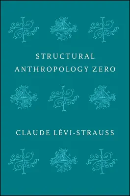 Antropología estructural cero - Structural Anthropology Zero