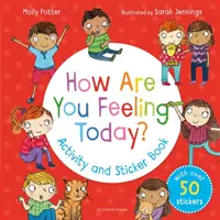 ¿Cómo te sientes hoy? Libro de actividades y pegatinas - How Are You Feeling Today? Activity and Sticker Book