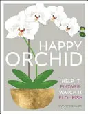 Orquídea feliz - Ayúdala a florecer, mira cómo florece - Happy Orchid - Help it Flower, Watch it Flourish