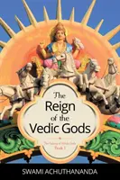 El reinado de los dioses védicos - The Reign of the Vedic Gods