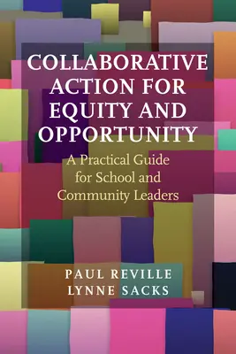 Acción colaborativa para la equidad y la oportunidad: Guía práctica para líderes escolares y comunitarios - Collaborative Action for Equity and Opportunity: A Practical Guide for School and Community Leaders