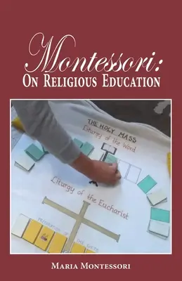 Montessori: Sobre la educación religiosa - Montessori: On Religious Education