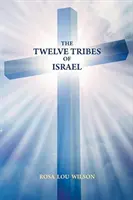 Las doce tribus de Israel - The Twelve Tribes of Israel