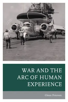 La guerra y el arco de la experiencia humana - War and the Arc of Human Experience