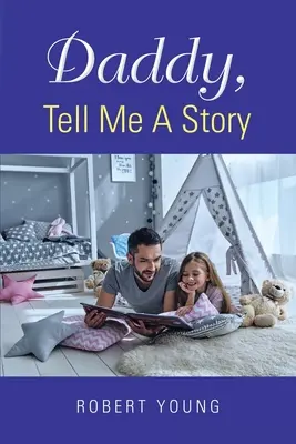 Papá, cuéntame un cuento - Daddy, Tell Me A Story