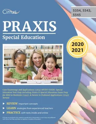 Guía de estudio de conocimientos básicos y aplicaciones de educación especial Praxis (5354): Preparación para el examen Praxis II de Educación Especial. - Praxis Special Education Core Knowledge and Applications (5354) Study Guide: Special Education Test Prep Including Praxis II Special Education Exam Pr