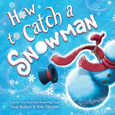 Cómo atrapar un muñeco de nieve - How to Catch a Snowman