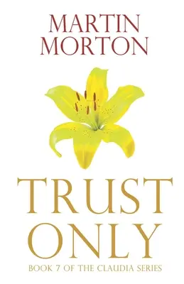 Solo Confianza Libro 7 de la serie Claudia - Trust Only: Book 7 of The Claudia Series