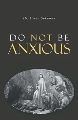 No te angusties - Do Not Be Anxious
