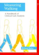 Medición de la marcha: Manual de análisis clínico de la marcha - Measuring Walking: A Handbook of Clinical Gait Analysis