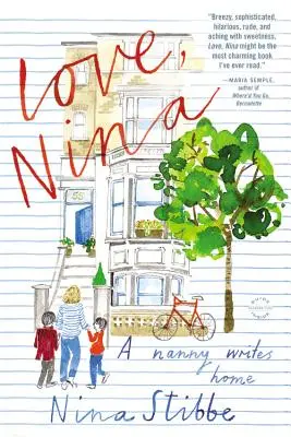 Amor, Nina: una niñera escribe a casa - Love, Nina: A Nanny Writes Home