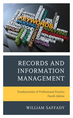 Gestión de Registros e Información: Fundamentos de la práctica profesional - Records and Information Management: Fundamentals of Professional Practice