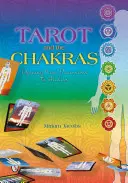 El Tarot y los Chakras: Abriendo Nuevas Dimensiones a los Sanadores - Tarot and the Chakras: Opening New Dimensions to Healers