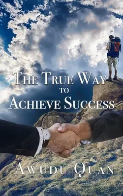 El verdadero camino para alcanzar el éxito - The True Way to Achieve Success