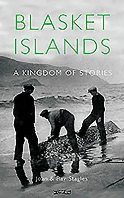 Islas Blasket: Un reino de historias - Blasket Islands: A Kingdom of Stories