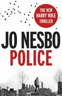 Policía - El décimo libro de la serie de Harry Hole del fenomenal autor del bestseller del Sunday Times El Reino - Police - The tenth book in the Harry Hole series from the phenomenal Sunday Times bestselling author of The Kingdom