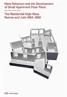 Hans Scharoun y el desarrollo de los pisos pequeños Los rascacielos residenciales Romeo y Julia 1954-1959 - Hans Scharoun and the Development of Small Apartment Floor Plans: The Residential High-Rises Romeo and Julia 1954-1959