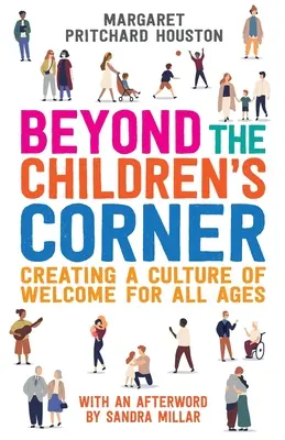 Más allá del rincón de los niños: Crear una cultura de acogida para todas las edades - Beyond the Children's Corner: Creating a culture of welcome for all ages