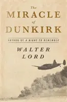 El milagro de Dunkerque: la verdadera historia de la Operación Dinamo - The Miracle of Dunkirk: The True Story of Operation Dynamo