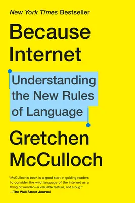 Porque Internet: Comprender las nuevas reglas del lenguaje - Because Internet: Understanding the New Rules of Language