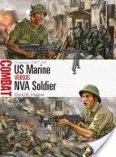 Marines estadounidenses contra soldados del NVA: Vietnam 1967-68 - US Marine Vs NVA Soldier: Vietnam 1967-68