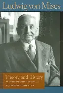 Teoría e Historia: Una interpretación de la evolución social y económica - Theory and History: An Interpretation of Social and Economic Evolution