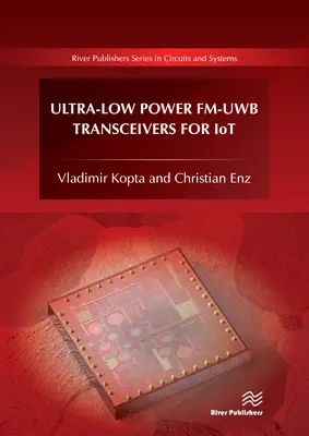 Transceptores Fm-Uwb de potencia ultrabaja para IoT - Ultra-Low Power Fm-Uwb Transceivers for Iot