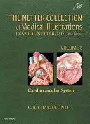 Colección Netter de ilustraciones médicas: Sistema cardiovascular: Volumen 8 - The Netter Collection of Medical Illustrations: Cardiovascular System: Volume 8