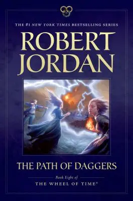 El camino de las dagas: Libro octavo de «La rueda del tiempo - The Path of Daggers: Book Eight of 'The Wheel of Time'