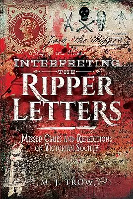 La interpretación de las cartas del Destripador: Pistas perdidas y reflexiones sobre la sociedad victoriana - Interpreting the Ripper Letters: Missed Clues and Reflections on Victorian Society