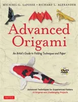 Origami avanzado: Guía del artista sobre técnicas de plegado y papel: Libro de Origami con 15 proyectos originales y desafiantes: Instrucciones - Advanced Origami: An Artist's Guide to Folding Techniques and Paper: Origami Book with 15 Original and Challenging Projects: Instruction