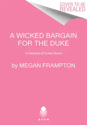 Un mal negocio para el duque: Una novela de peligros de duques - A Wicked Bargain for the Duke: A Hazards of Dukes Novel