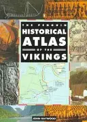 Atlas histórico Penguin de los vikingos - The Penguin Historical Atlas of the Vikings