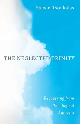 La Trinidad olvidada - The Neglected Trinity