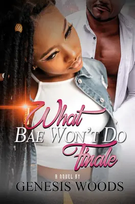 Lo que Bae no hará The Finale - What Bae Won't Do: The Finale