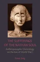 Los sufrimientos del alma de Nathan: Cristología antroposófica en vísperas de la Primera Guerra Mundial - The Sufferings of the Nathan Soul: Anthroposophic Christology on the Eve of World War I