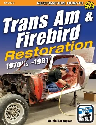 Restauración de Trans Am y Firebird: 1970-1/2 - 1981 - Trans Am & Firebird Restoration: 1970-1/2 - 1981