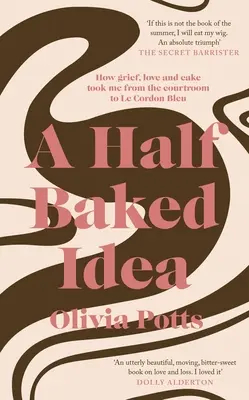 Half Baked Idea - Ganador del Fortnum & Mason's Debut Food Book Award - Half Baked Idea - Winner of the Fortnum & Mason's Debut Food Book Award