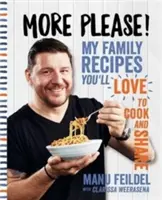 Más, por favor - Mis recetas familiares que te encantará cocinar y compartir - More Please! - My family recipes you'll love to cook and share