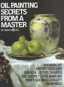 Secretos de un maestro de la pintura al óleo: Edición 25 aniversario - Oil Painting Secrets from a Master: 25th Anniversary Edition